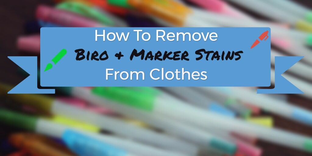 How To Remove Biro & Permanent Marker From Clothes